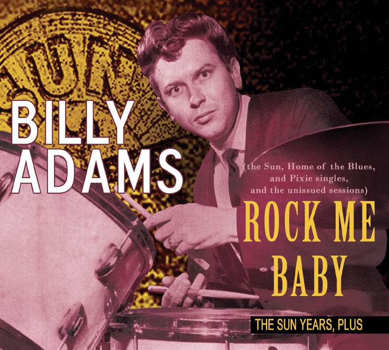 Billy Adams - The Sun Years Plus: Rock Me Baby (CD)