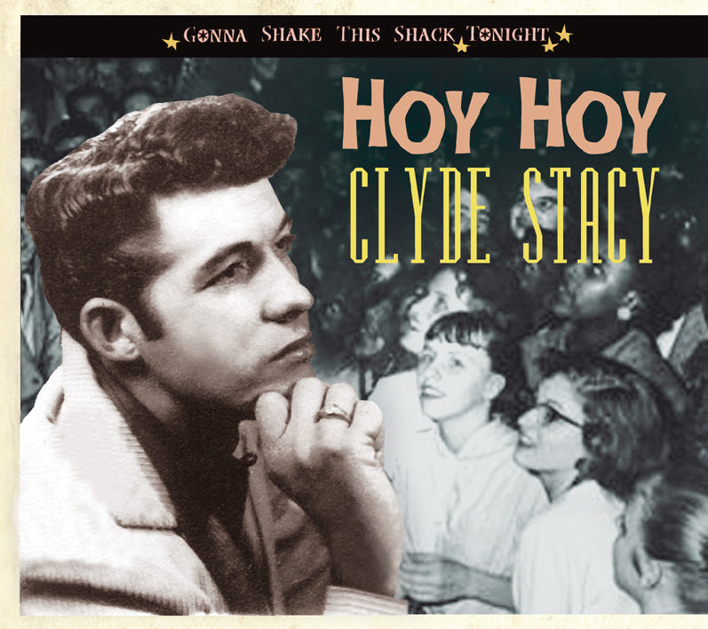 Clyde Stacy - Gonna Shake This Shack Tonight: Hoy Hoy (CD)