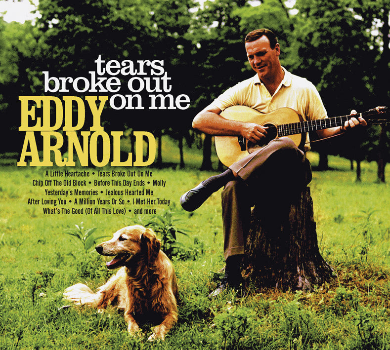 Eddy Arnold - Tears Broke Out On Me (CD)