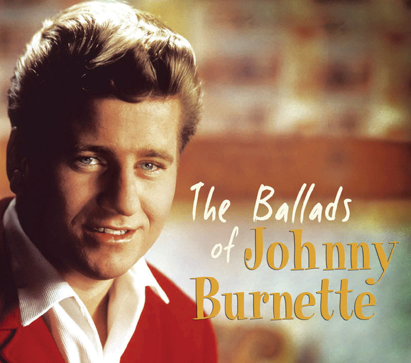 Johnny Burnette - The Ballads Of Johnny Burnette (CD)