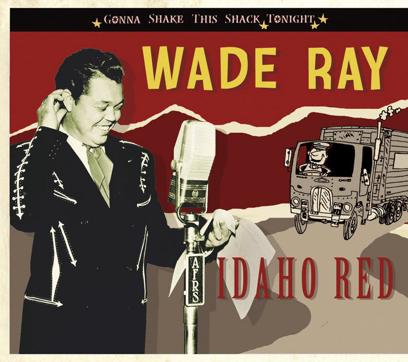 Wade Ray - Gonna Shake This Shack Tonight: Idaho Red (CD)