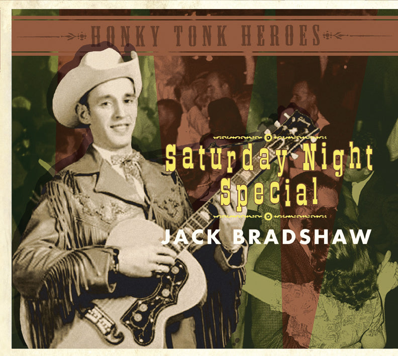 Jack Bradshaw - Saturday Night Special-hony Tonk Heroes (CD)