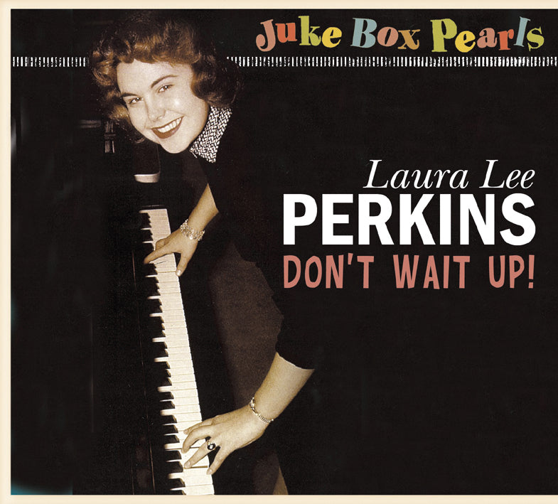 Laura Lee Perkins - Juke Box Pearls: Don't Wait Up (CD)