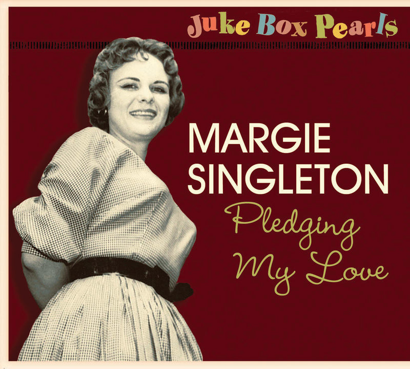 Margie Singleton - Juke Box Pearls: Pledging My Love (CD)