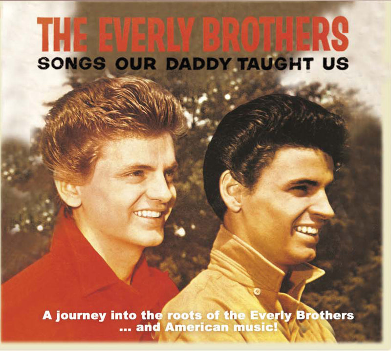 Everly Brothers - Songs Our Daddy Taught Us (CD)