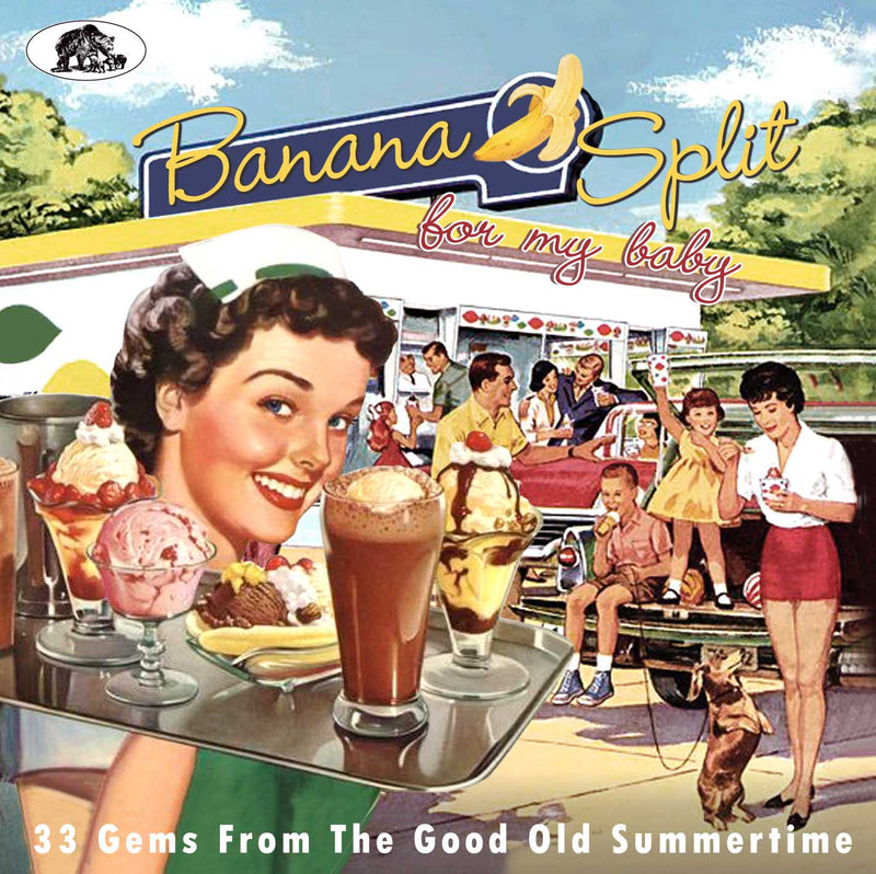 Banana Split For My Baby: 33 Rockin' Tracks From The Good Old Summertime (CD)