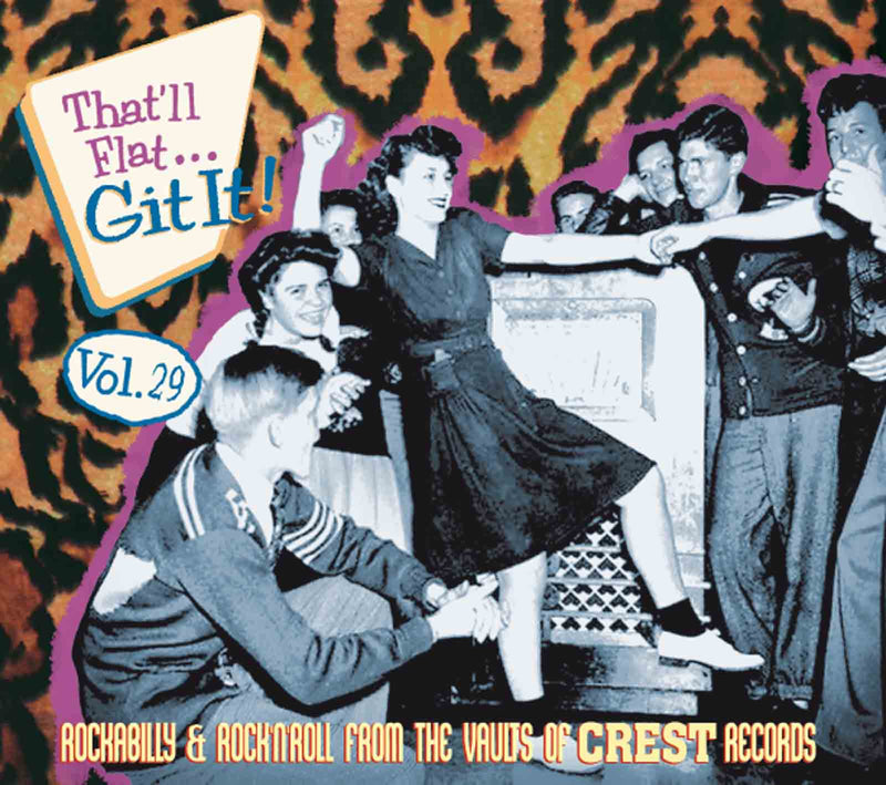 That'll Flat Git It Vol. 29: Rockabilly & Rock 'n' Roll From The Vaults Of Crest Records (CD)