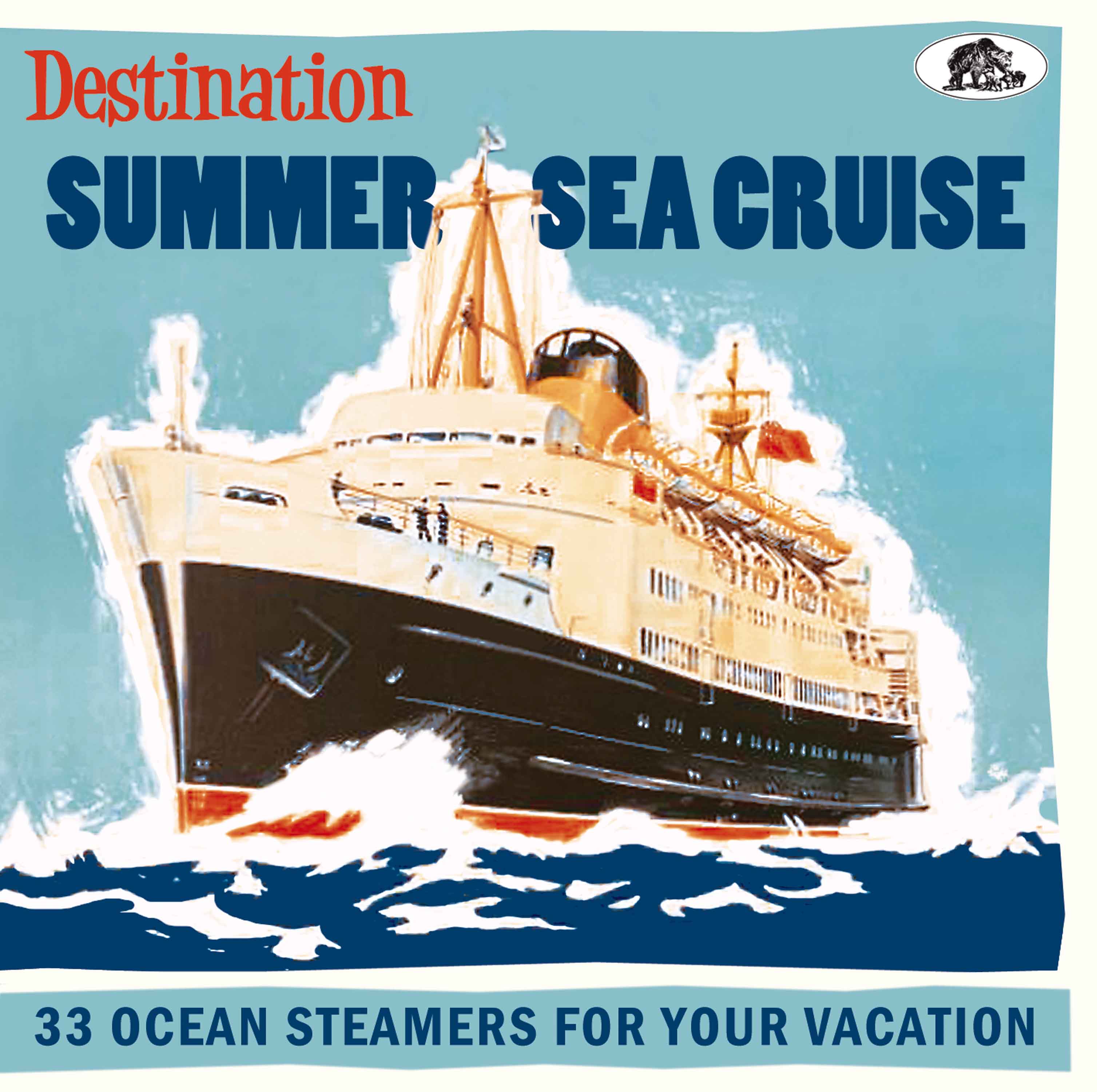 Destination Summer Sea Cruise: 33 Ocean Steamers For Your Vacation (CD)