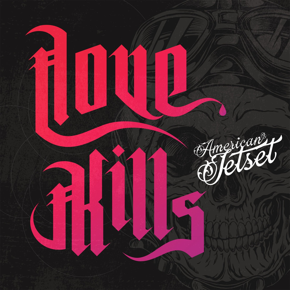 American Jetset - Love Kills (7 INCH)