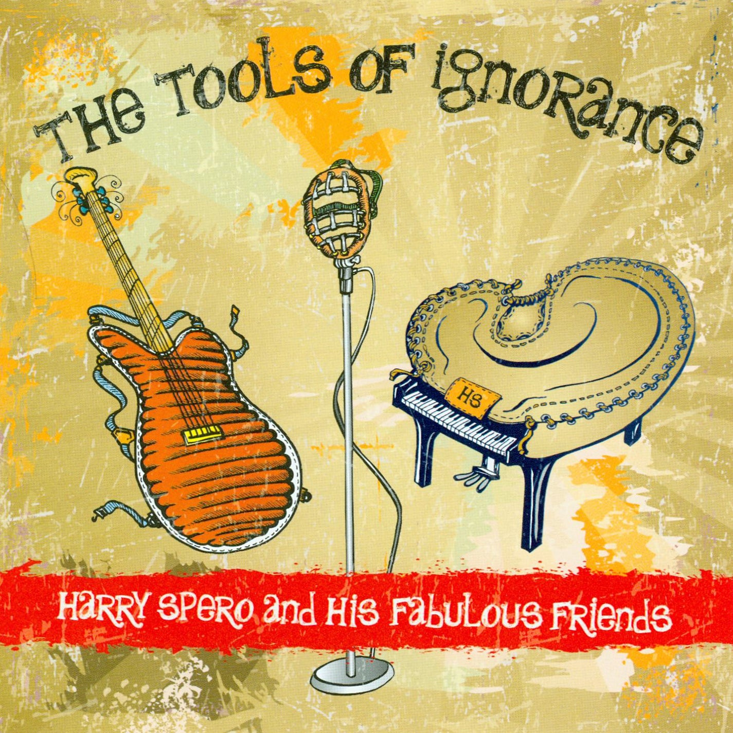 Harry Spero and His Fabulous Friends - The Tools Of Ignorance (CD)