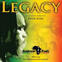 Andrew Tosh - Legacy: An Acoustic Tribute To Peter Tosh (CD)