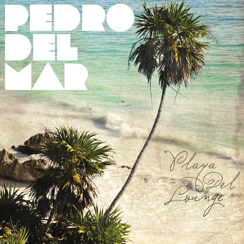 Pedro Del Mar - Playa Del Lounge (CD)