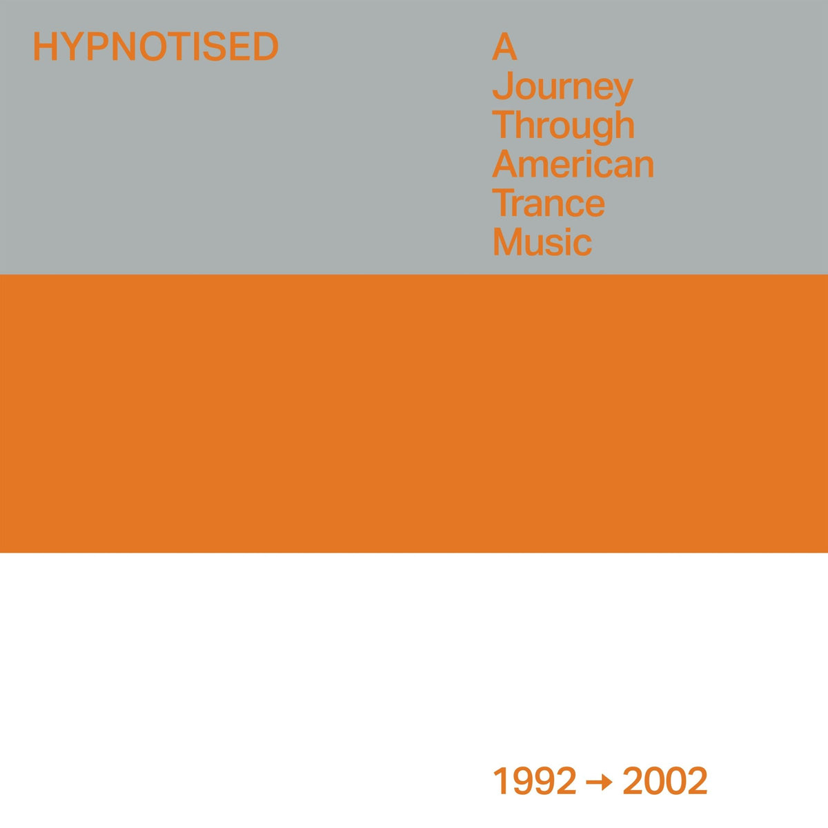 Hypnotised: A Journey Through American Trance Music (1992-2002) (LP)