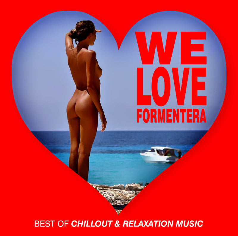 We Love Formentera: Best Of Chillout & Relaxation Music (CD)