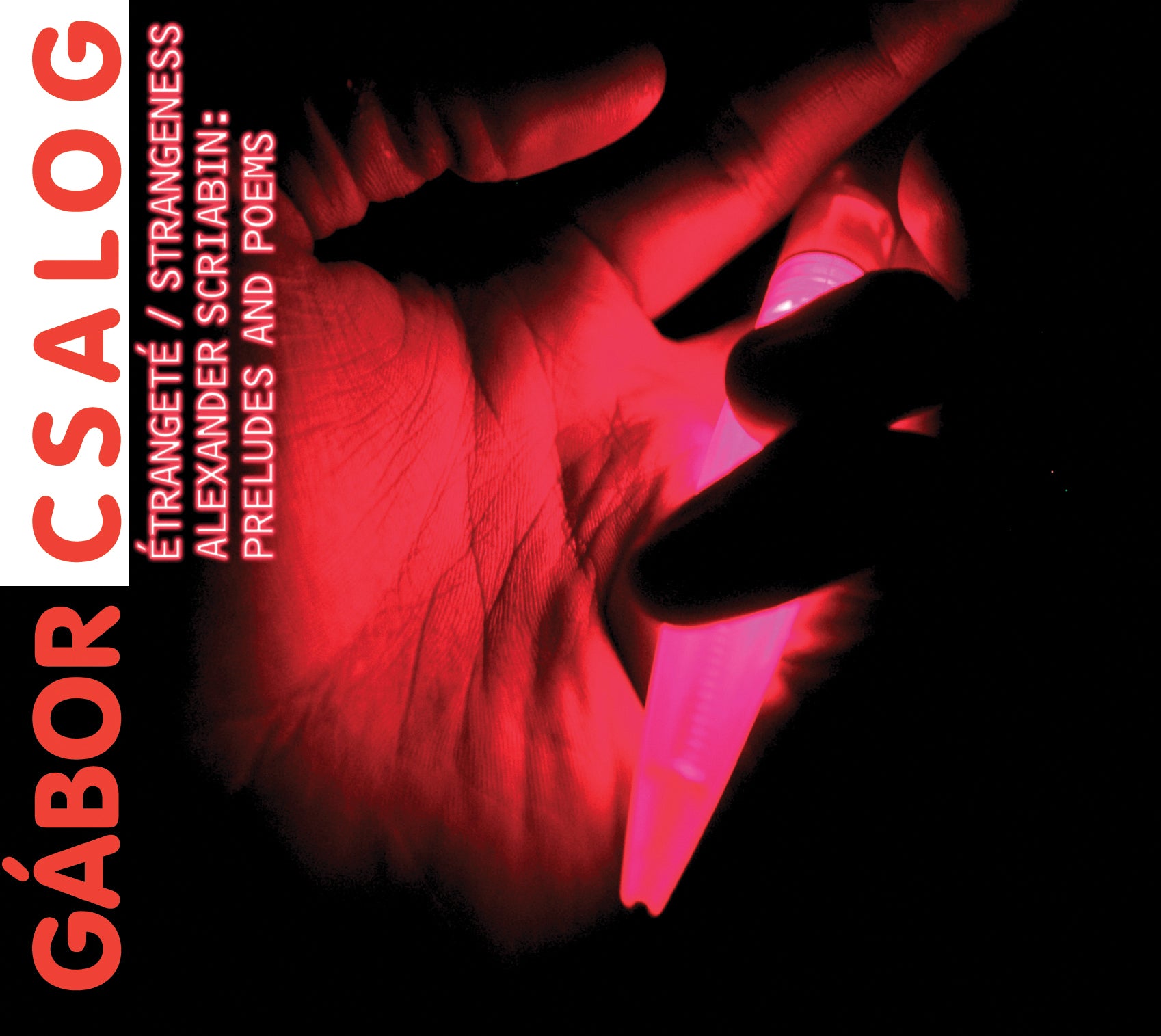 Gabor Csalog - Etrangete (strangeness) - Scriabin Piano Pieces (CD)