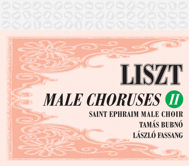 Saint Ephraim Male Choir  & Tamas Bubno - Liszt: Male Choruses Ii. (CD)