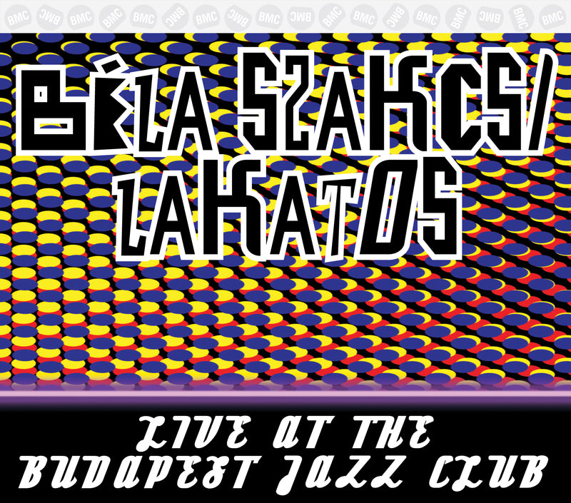 Bela Szakcsi Lakatos - Live At The Budapest Jazz Club (CD)