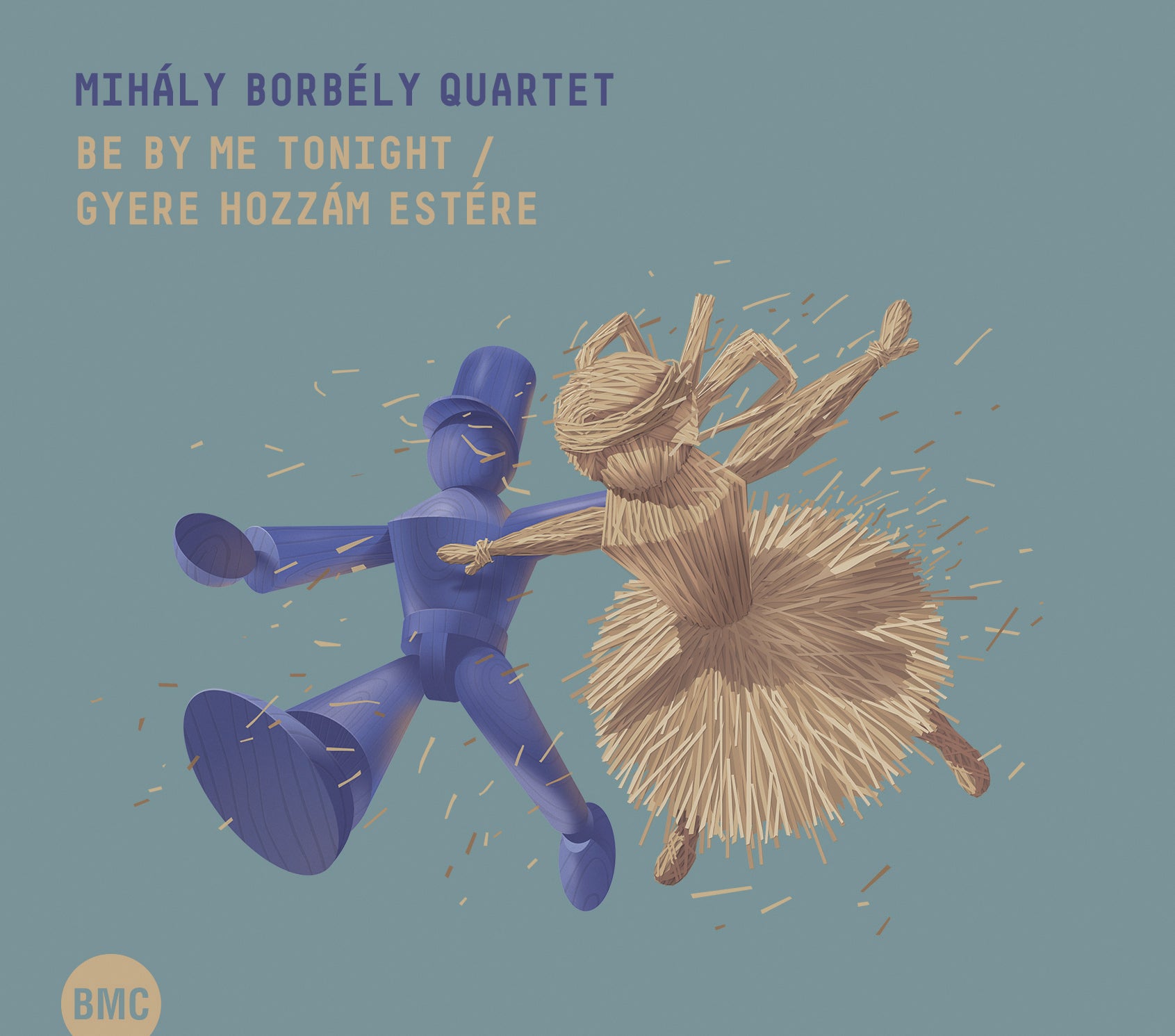 Mihaly Borbely Quartet - Be By Me Tonight (CD)