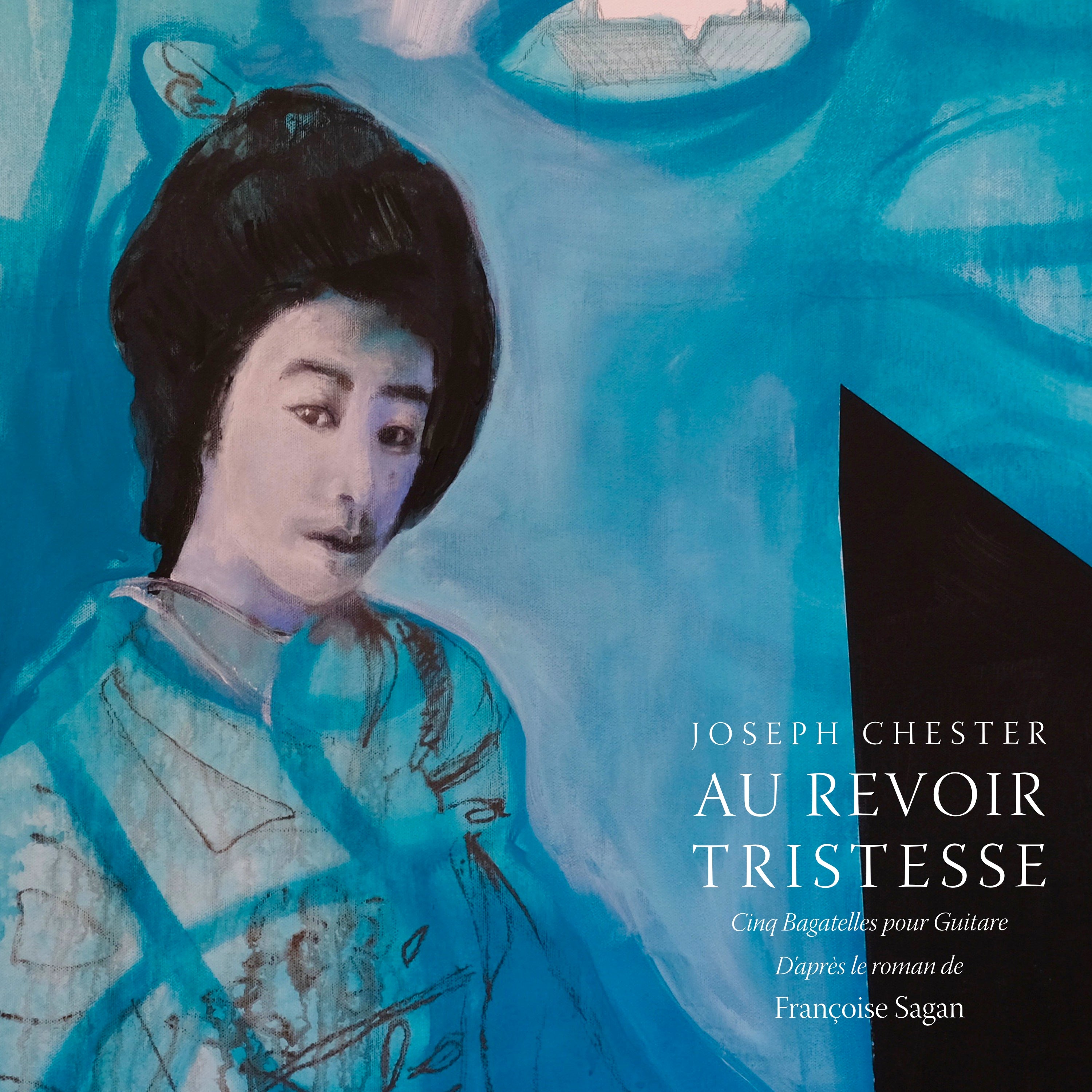 Joseph Chester - Au Revoir Tristesse (CD)