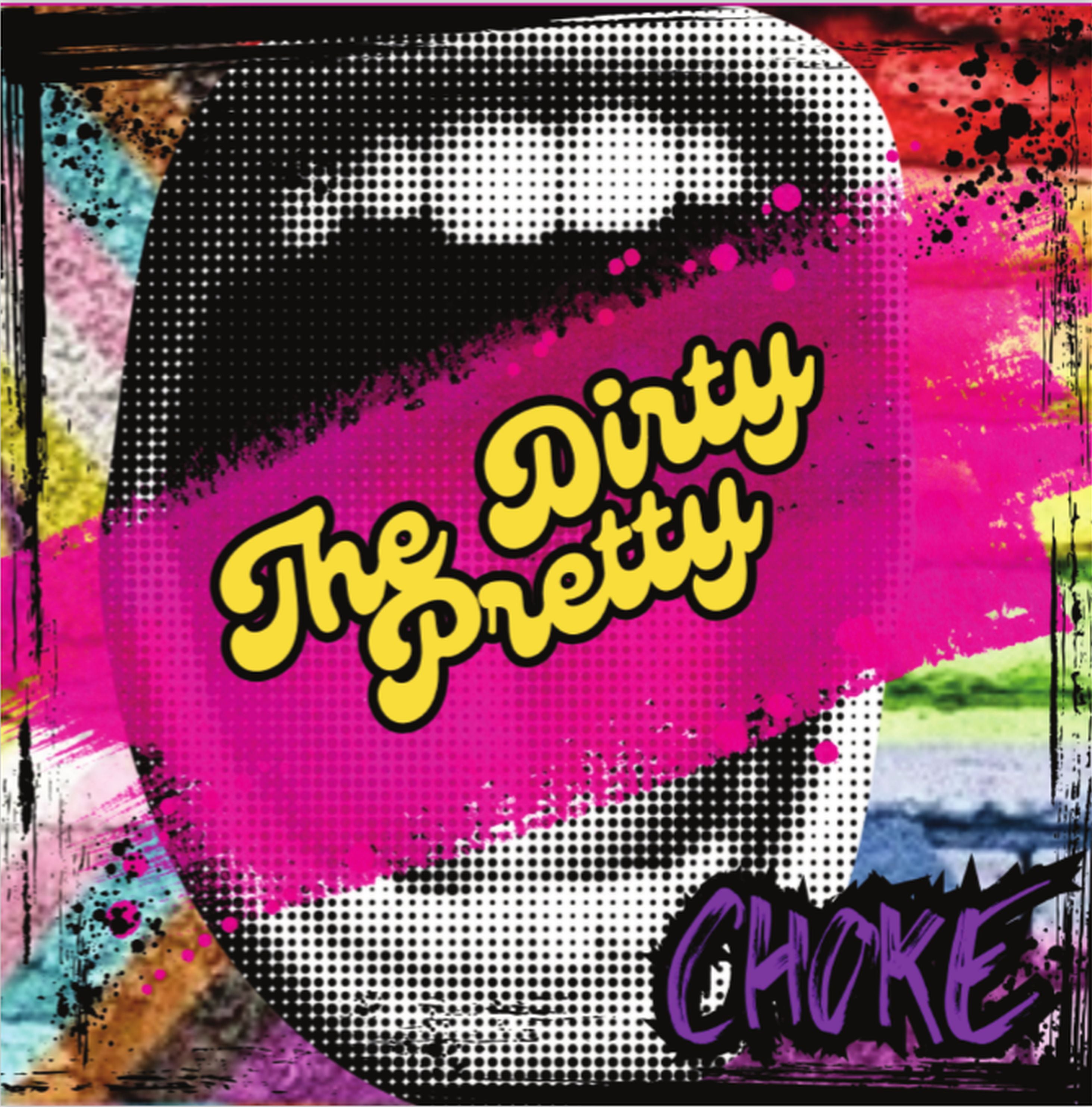 The Dirty Pretty - Choke (LP)