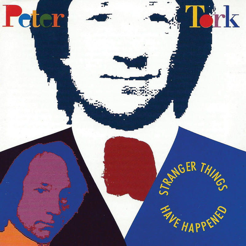 Peter Tork - Stranger Things Have Happened (CD)