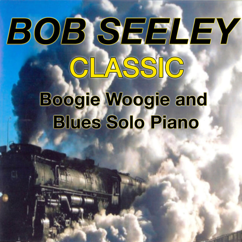 Bob Seeley - Classic Boogie-woogie (CD)