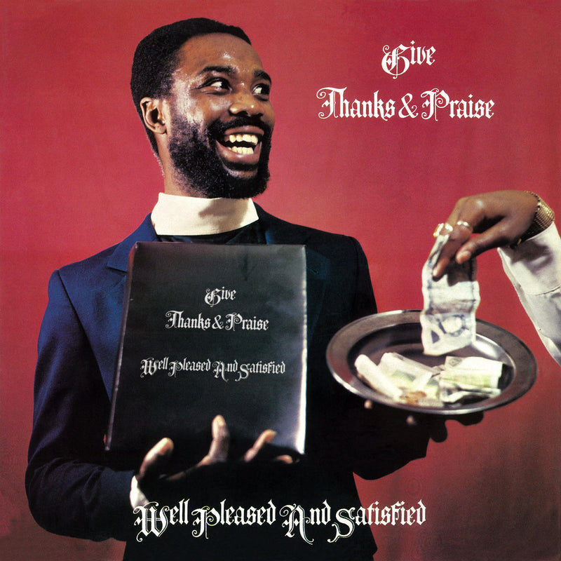 Well Pleased And Satisfied - Give Thanks And Praise (LP)