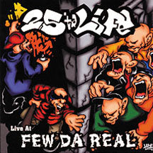 25 Ta Life - Live At Few Da Real (CD)