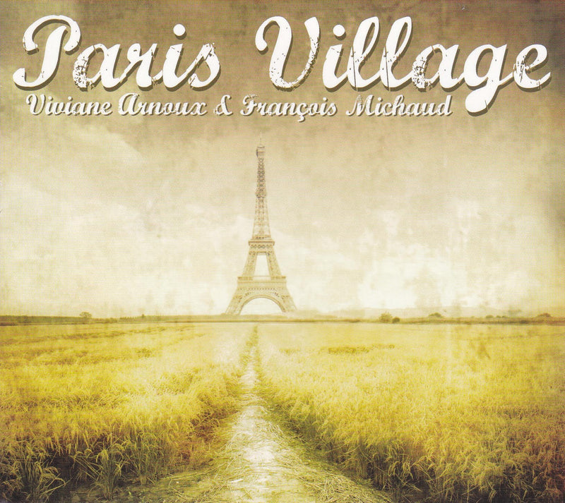 Viviane Arnoux & Fra Michaud - Paris Village (CD)