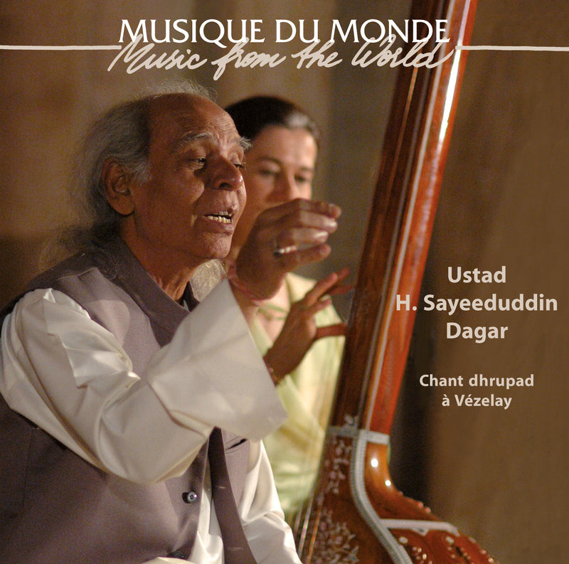 H. Sayeeduddin Dagar - Chant Dhrupad A Vezelay (CD)