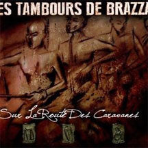 Les Tambours de Brazza - Sur La Route Des Caravanes (CD)