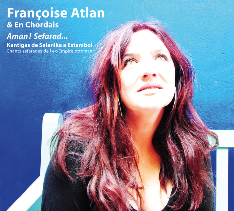 Francoise Atlan & En Chordais - Aman! Sefarad... (CD)