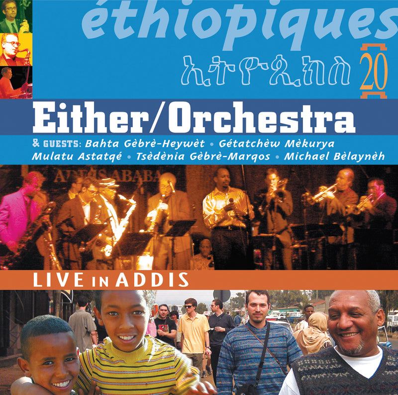 Either Orchestra - Ethiopiques 20:live In Addis (CD)
