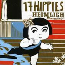 17 Hippies - Heimlich (CD)