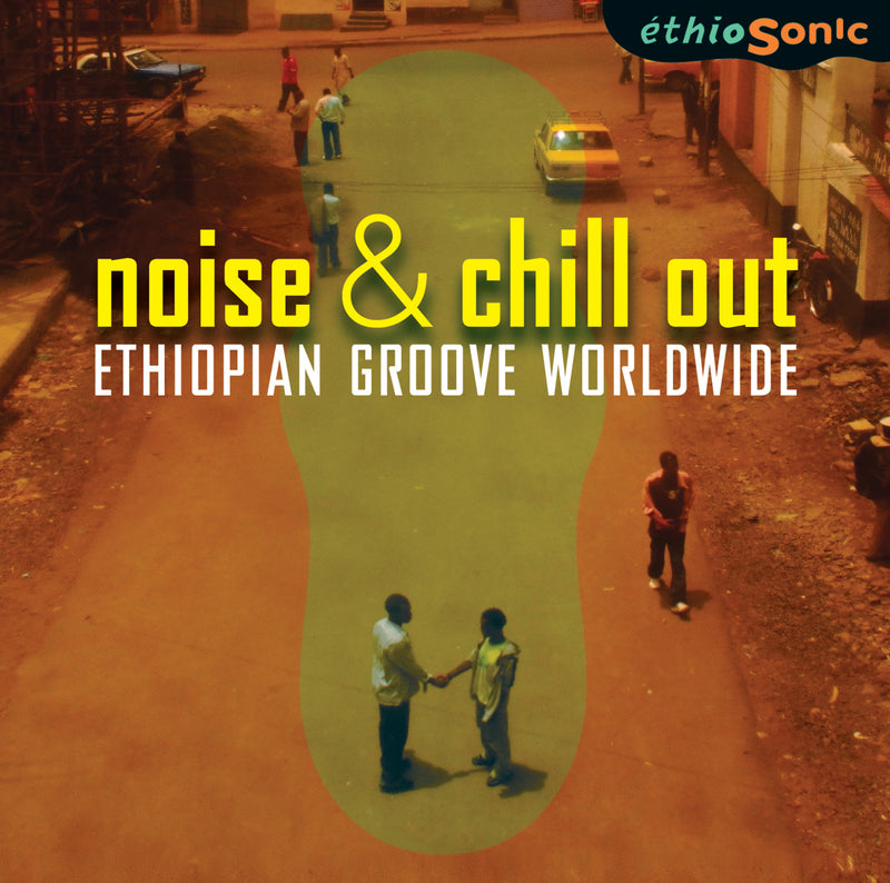 Ethiosonic - Noise & Chill Out: Ethiopian Groove Worldwide (CD)