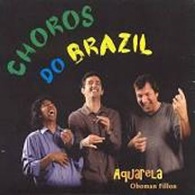 Aquarela & Oboman Fillon - Choros Do Brazil (CD)