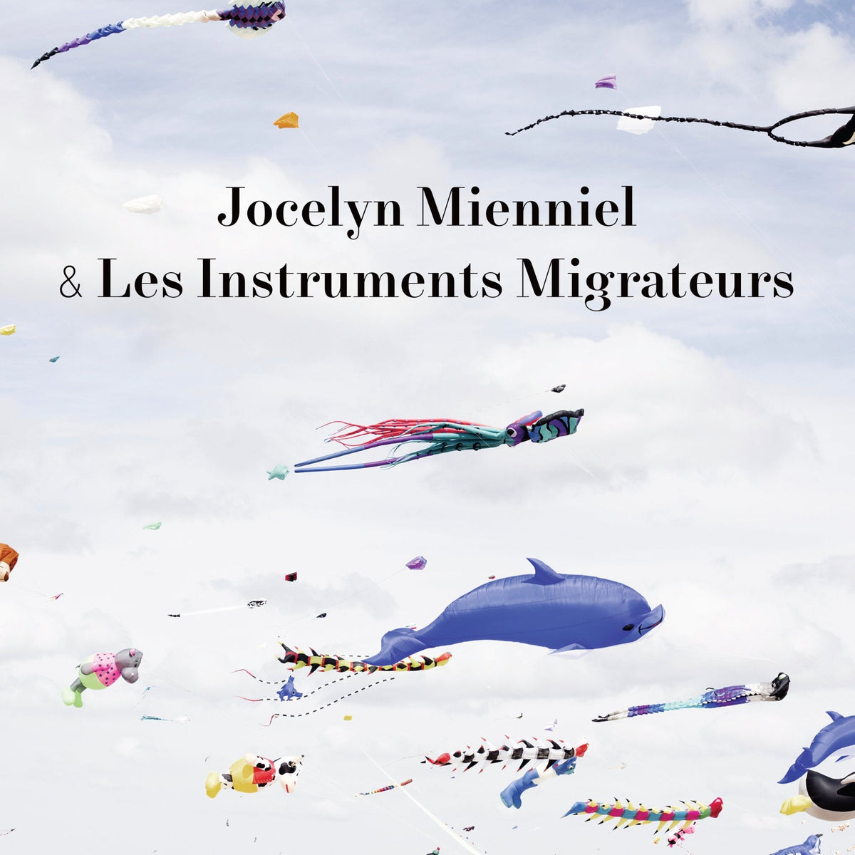 Jocelyn Mienniel - & Les Instruments Migrateurs (CD)