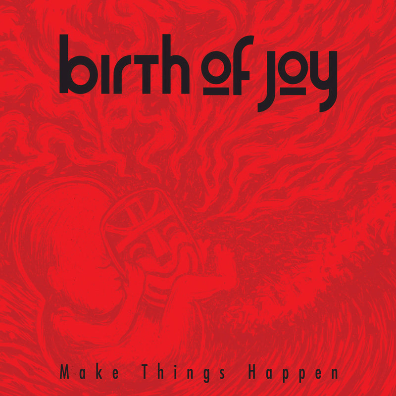 Birth Of Joy - Make Things Happen (CD)