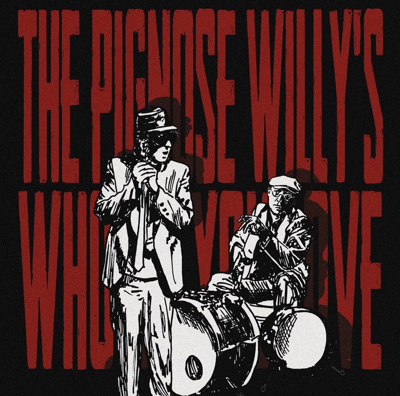 Pignose Willy's - Who Do You Love (CD)