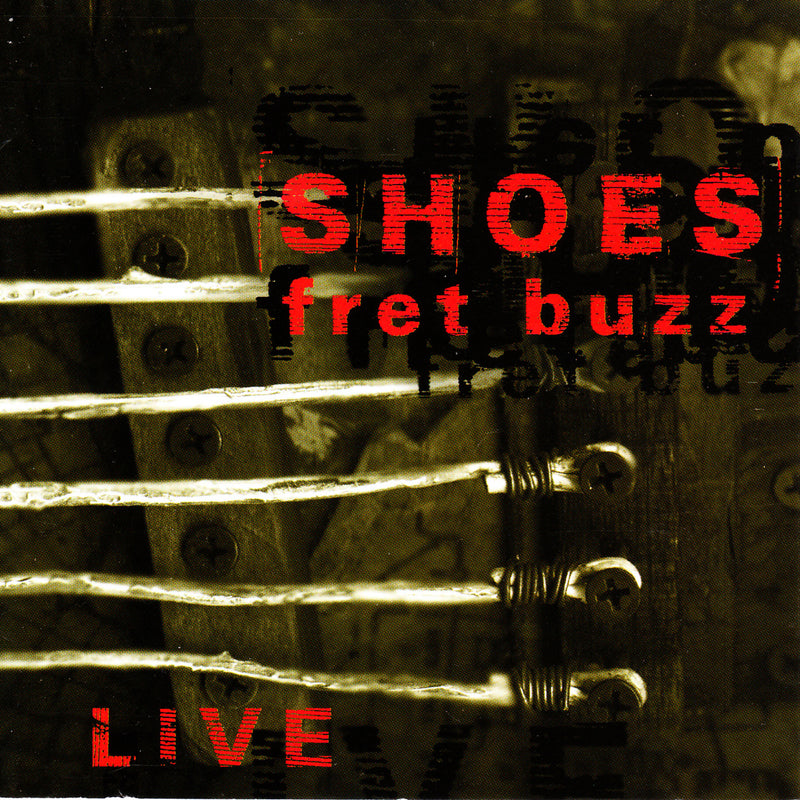 Shoes - Fret Buzz (CD)