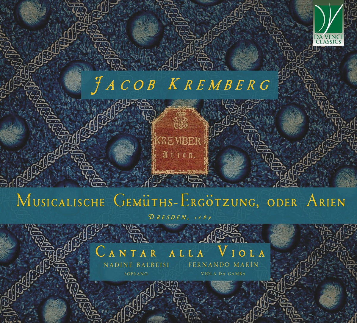 Cantar Alla Viola & Nadine Balbeisi & Fernando Marín - Jacob Kremberg: Musicalische Gemüths-ergötzung, Oder Arien, Dresden, 1689 (CD)