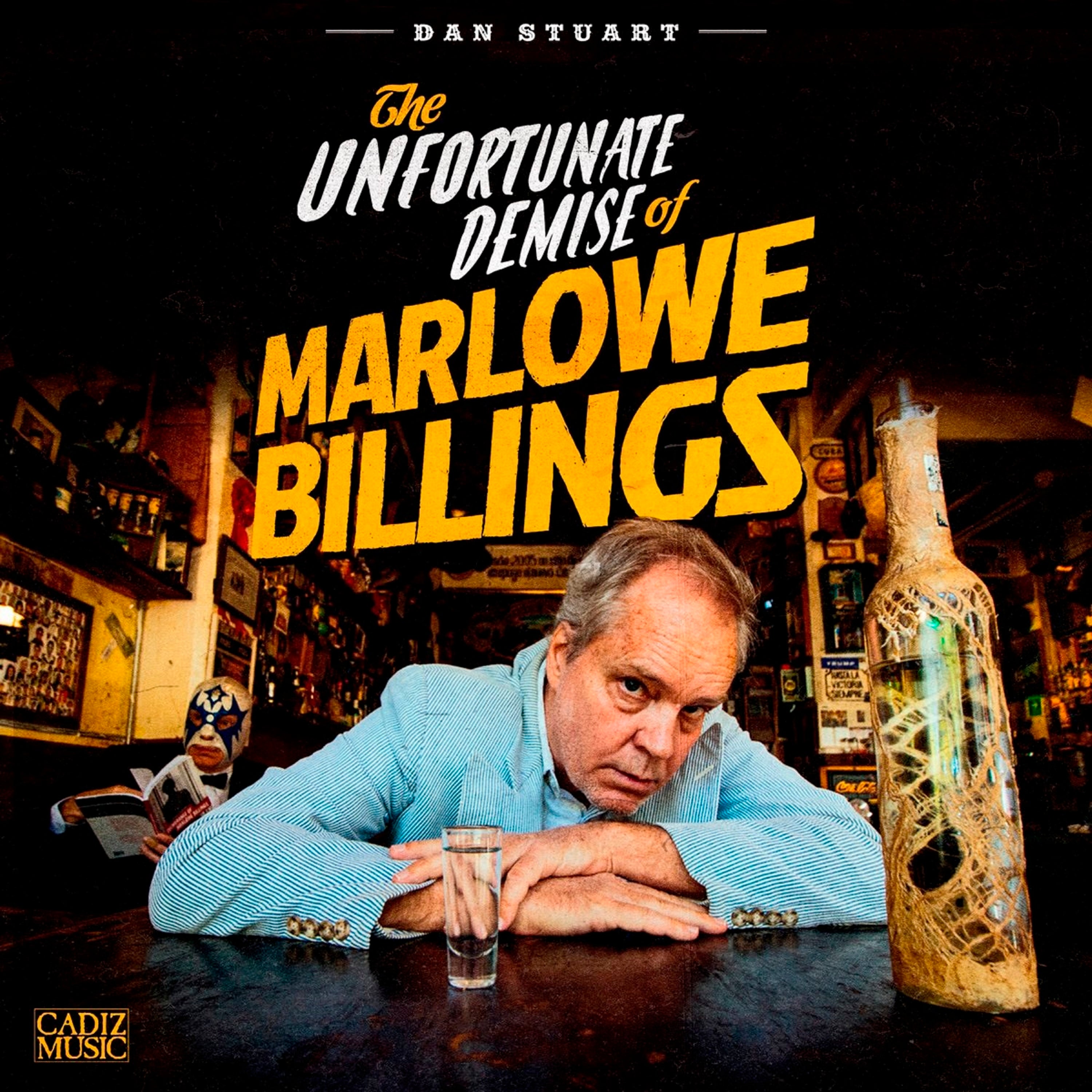 Dan Stuart - The Unfortunate Demise Of Marlowe Billings (CD)