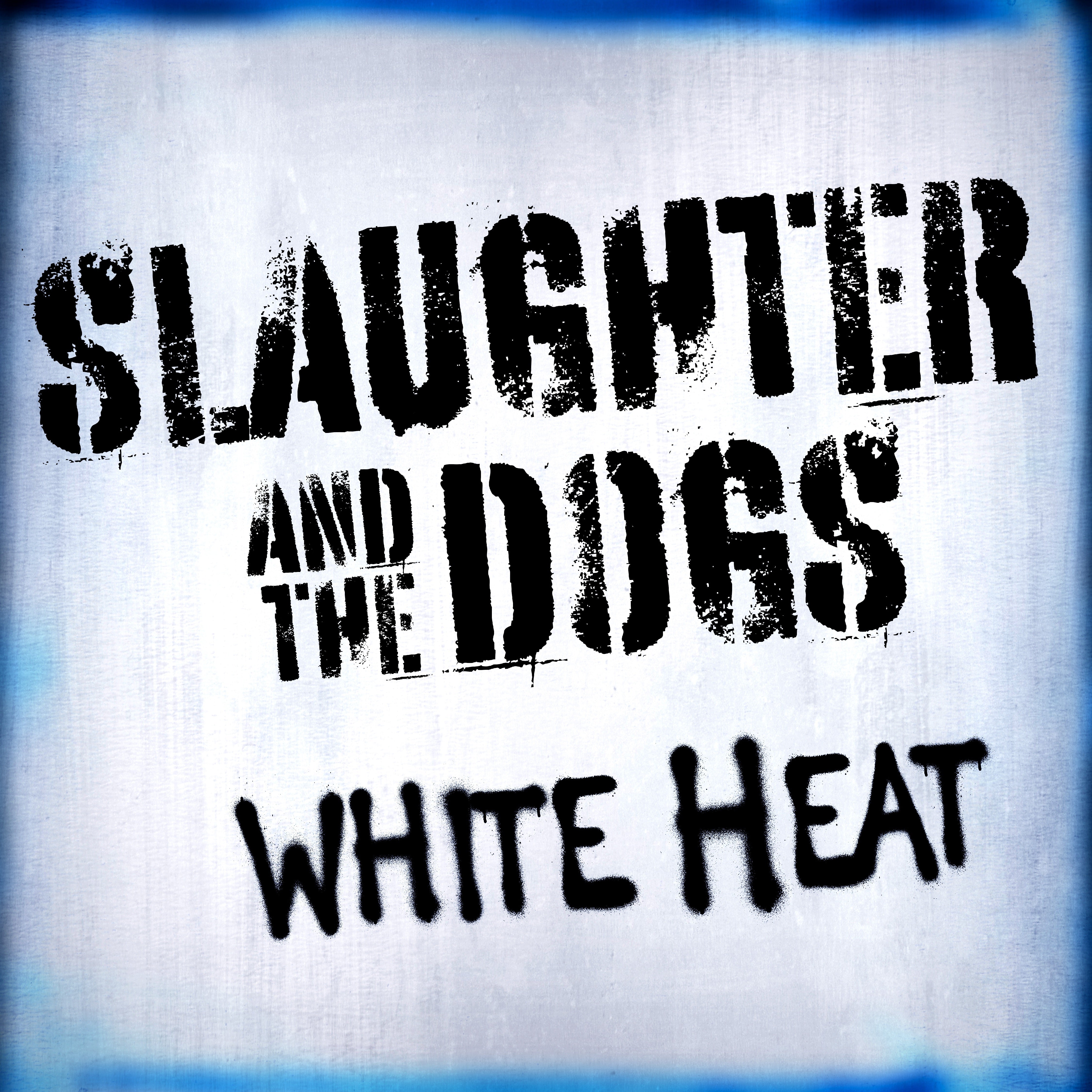 Slaughter & The Dogs - White Heat (LP)