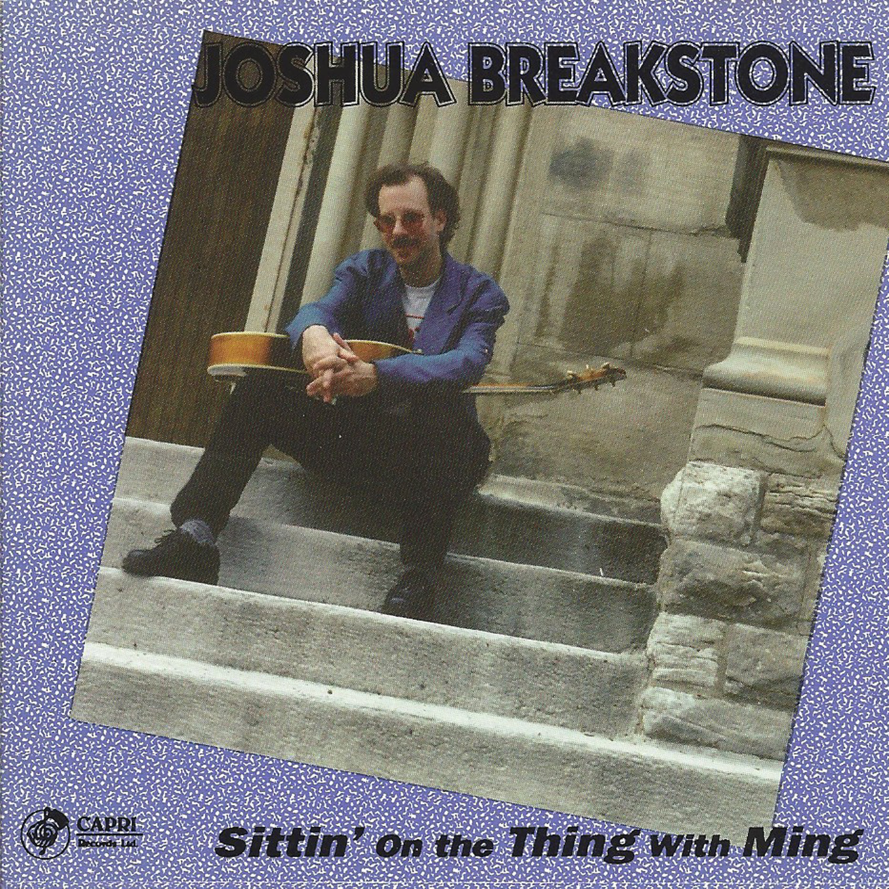 Joshua Breakstone - Sittin' On the Thing With Ming (CD)