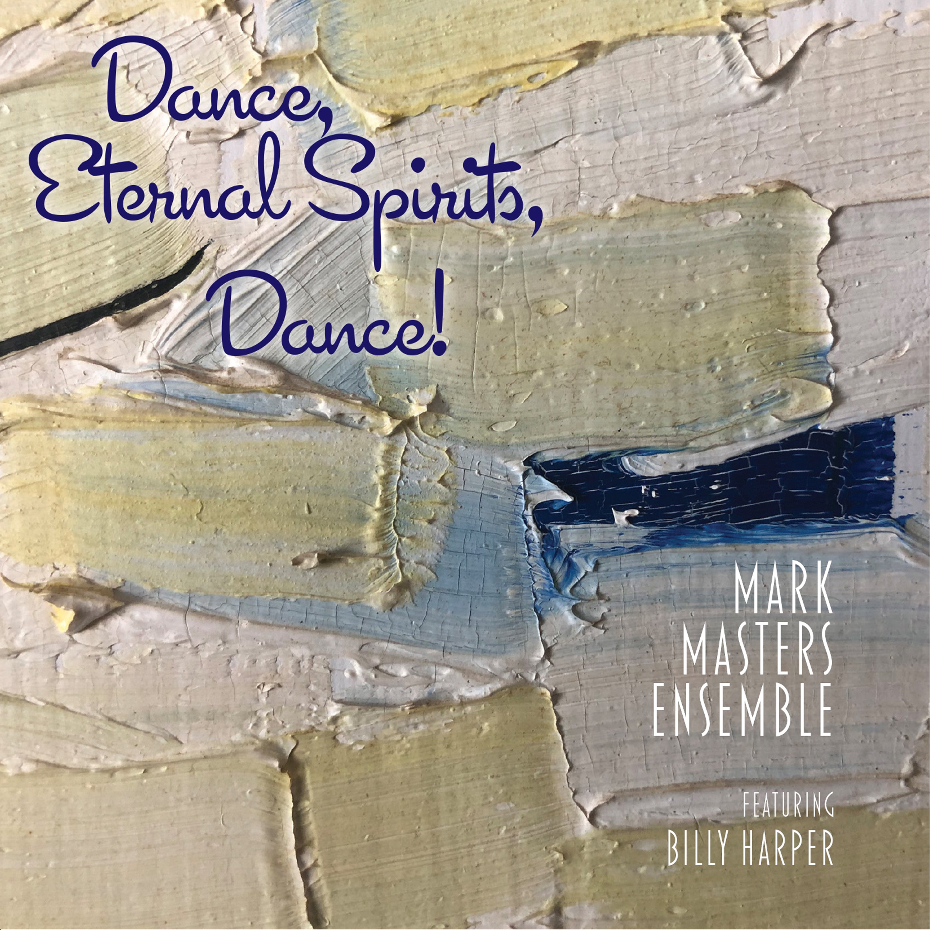 Mark Masters & Billy Harper - Dance, Eternal Spirits, Dance! (CD)