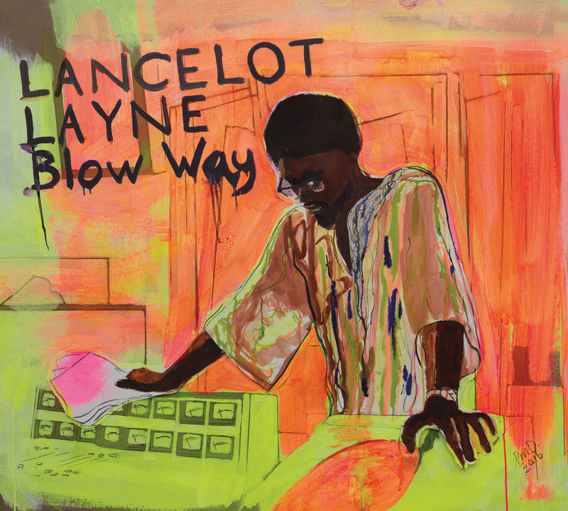 Lancelot Layne - Blow 'Way (CD)