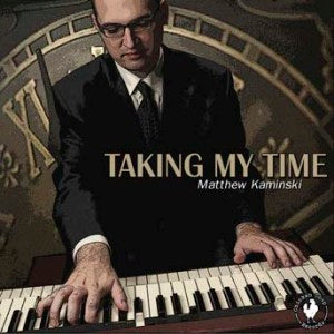 Matthew Kaminski - Taking My Time (CD)