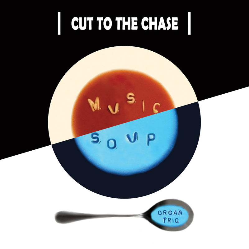 Music Soup - Cut To The Chase (CD)