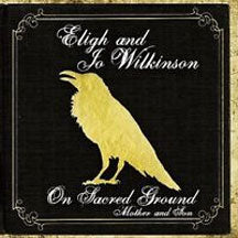 Eligh  J Wilkinson - On Sacred Ground: Mo (CD)