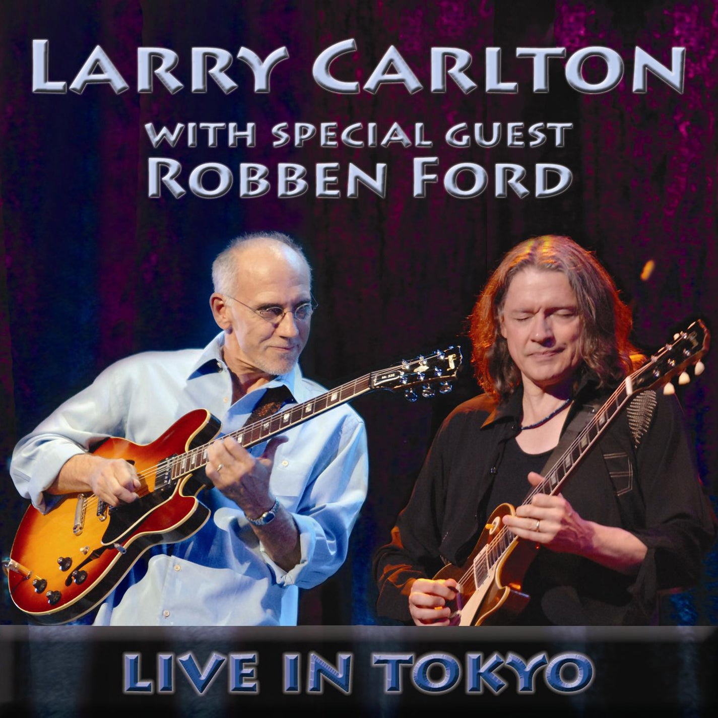 Larry Carlton - With Special Guest Robben Ford: Live In Tokyo (CD)